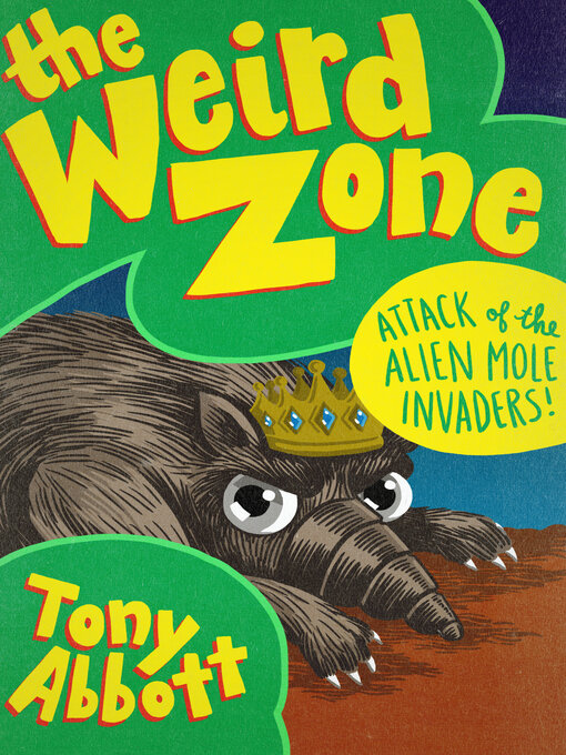 Title details for Attack of the Alien Mole Invaders! by Tony Abbott - Available